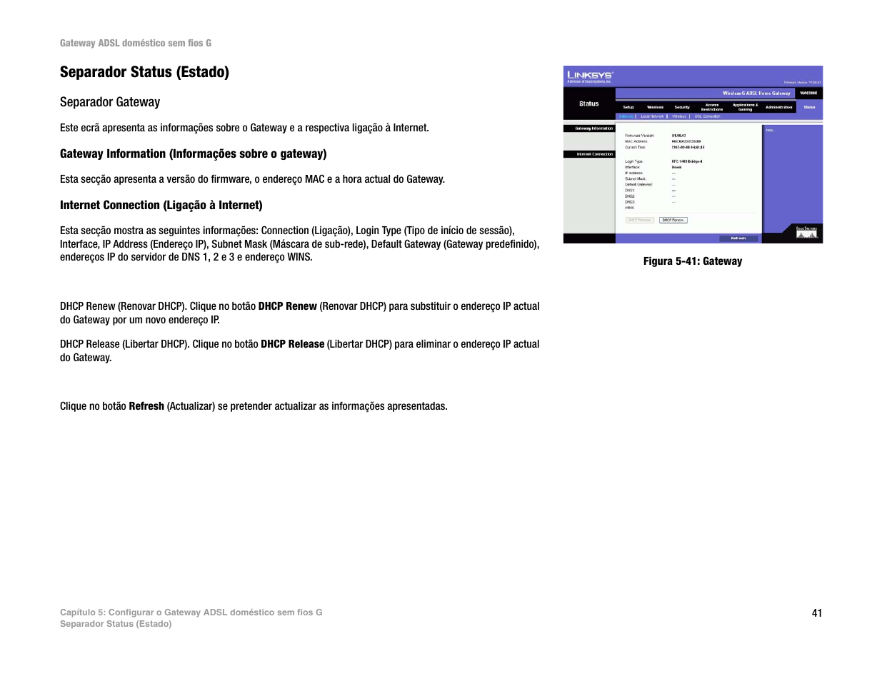 Separador status (estado) | Linksys UWAG200G User Manual | Page 724 / 867