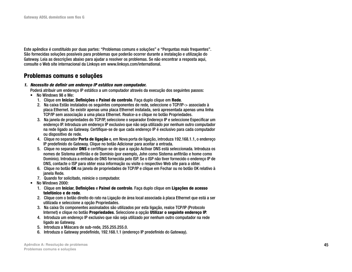 Apêndice a: resolução de problemas, Apêndice a: resolução de problem as, Problemas comuns e soluções | Linksys UWAG200G User Manual | Page 728 / 867