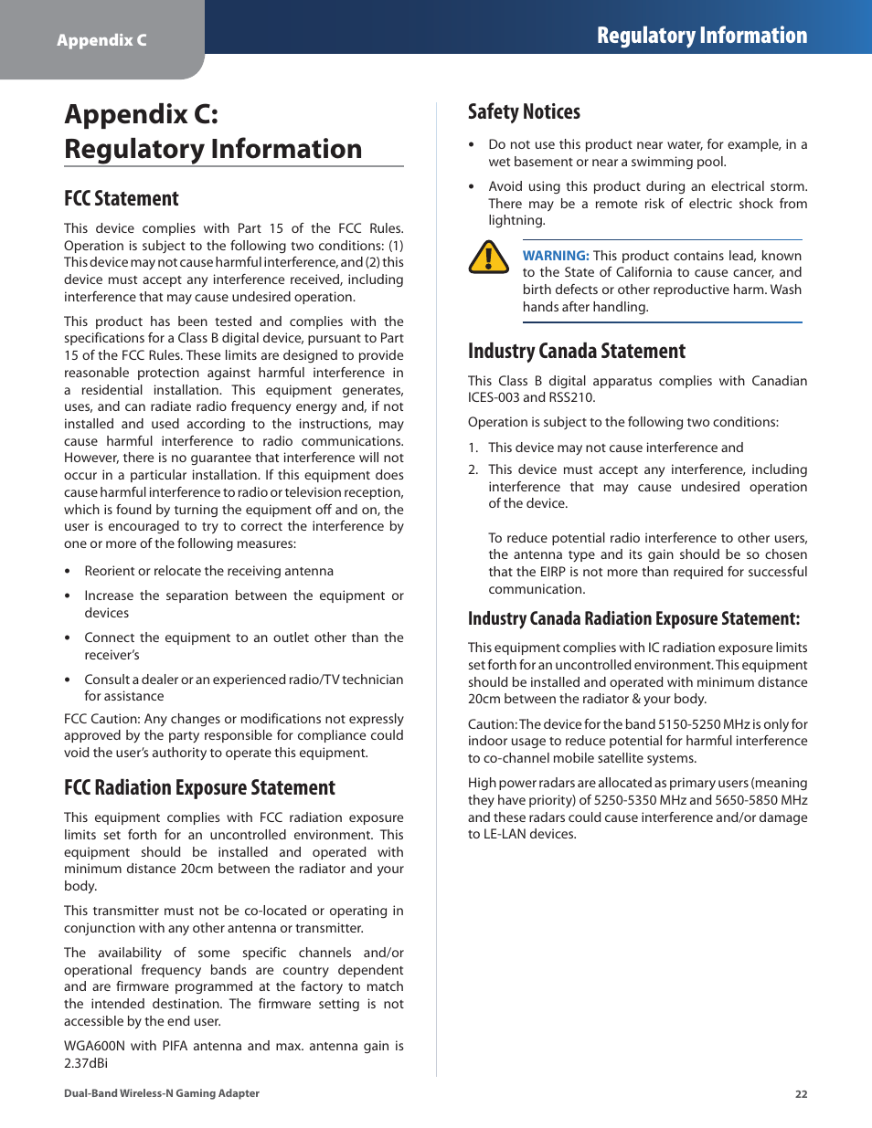 Appendix c: regulatory information, Fcc statement, Fcc radiation exposure statement | Safety notices, Industry canada statement, Appendx c: regulatory informaton, Regulatory information, Industry canada radiation exposure statement | Linksys ULTRA RANGE PLUS WGA600N User Manual | Page 25 / 30