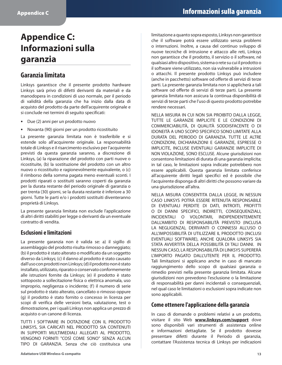 Appendice c: informazioni sulla garanzia, Garanzia limitata, Informazioni sulla garanzia | Esclusioni e limitazioni, Come ottenere l'applicazione della garanzia | Linksys WUSB54GC User Manual | Page 194 / 324