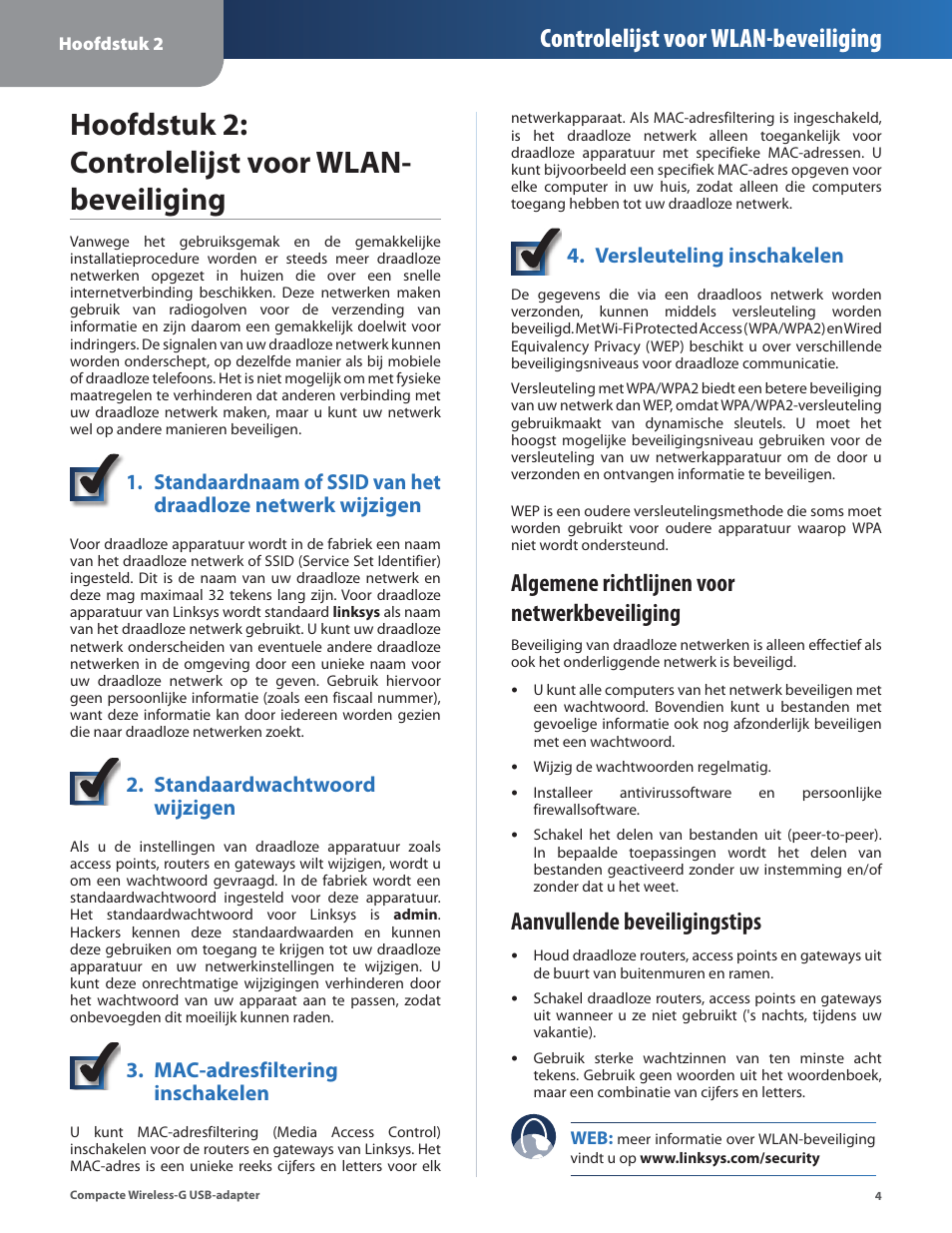 Hoofdstuk 2: controlelijst voor wlan-beveiliging, Algemene richtlijnen voor netwerkbeveiliging, Aanvullende beveiligingstips | Hoofdstuk 2: controlelijst voor wlan- beveiliging, Controlelijst voor wlan-beveiliging, Standaardwachtwoord wijzigen, Mac-adresfiltering inschakelen, Versleuteling inschakelen | Linksys WUSB54GC User Manual | Page 221 / 324