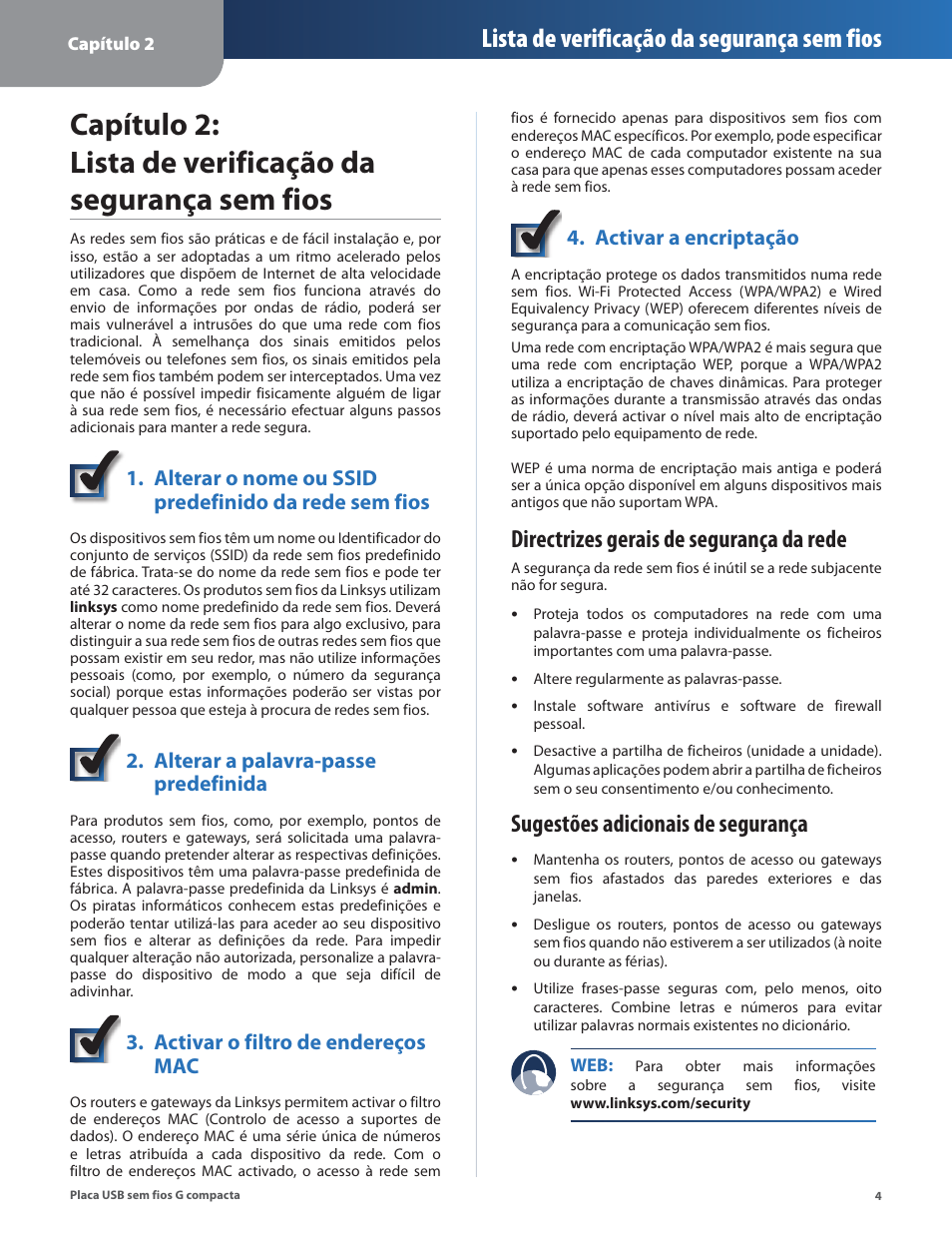 Directrizes gerais de segurança da rede, Sugestões adicionais de segurança, Lista de verificação da segurança sem fios | Alterar a palavra-passe predefinida, Activar o filtro de endereços mac, Activar a encriptação | Linksys WUSB54GC User Manual | Page 257 / 324