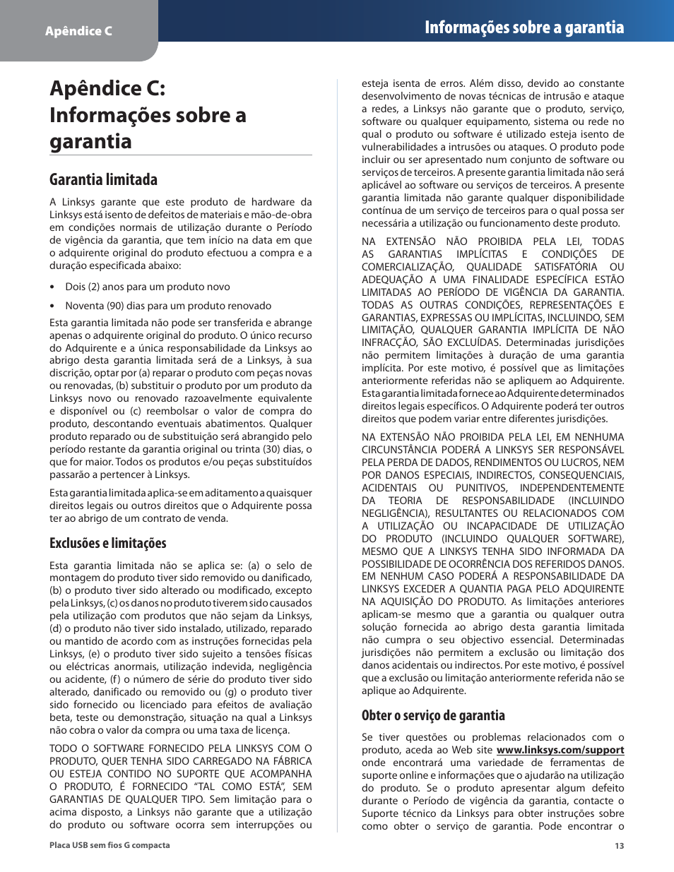 Apêndice c: informações sobre a garantia, Garantia limitada, Informações sobre a garantia | Exclusões e limitações, Obter o serviço de garantia | Linksys WUSB54GC User Manual | Page 266 / 324