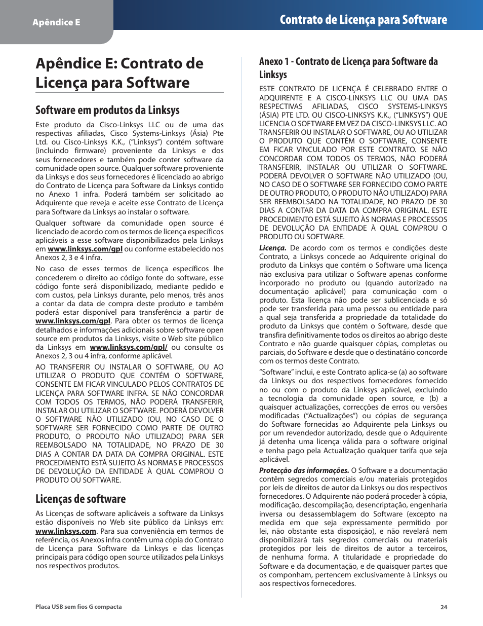 Apêndice e: contrato de licença para software, Software em produtos da linksys, Licenças de software | Contrato de licença para software | Linksys WUSB54GC User Manual | Page 277 / 324