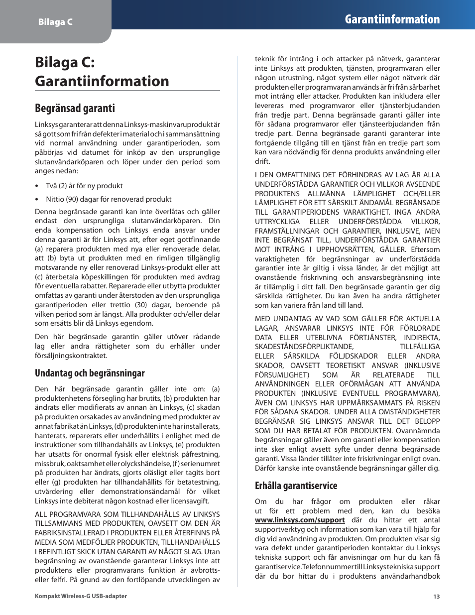 Bilaga c: garantiinformation, Begränsad garanti, Garantiinformation | Undantag och begränsningar, Erhålla garantiservice | Linksys WUSB54GC User Manual | Page 302 / 324