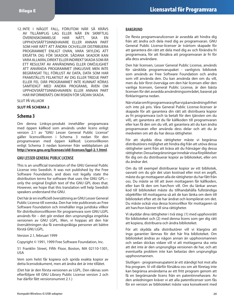 Licensavtal för programvara, Schema 3 | Linksys WUSB54GC User Manual | Page 318 / 324