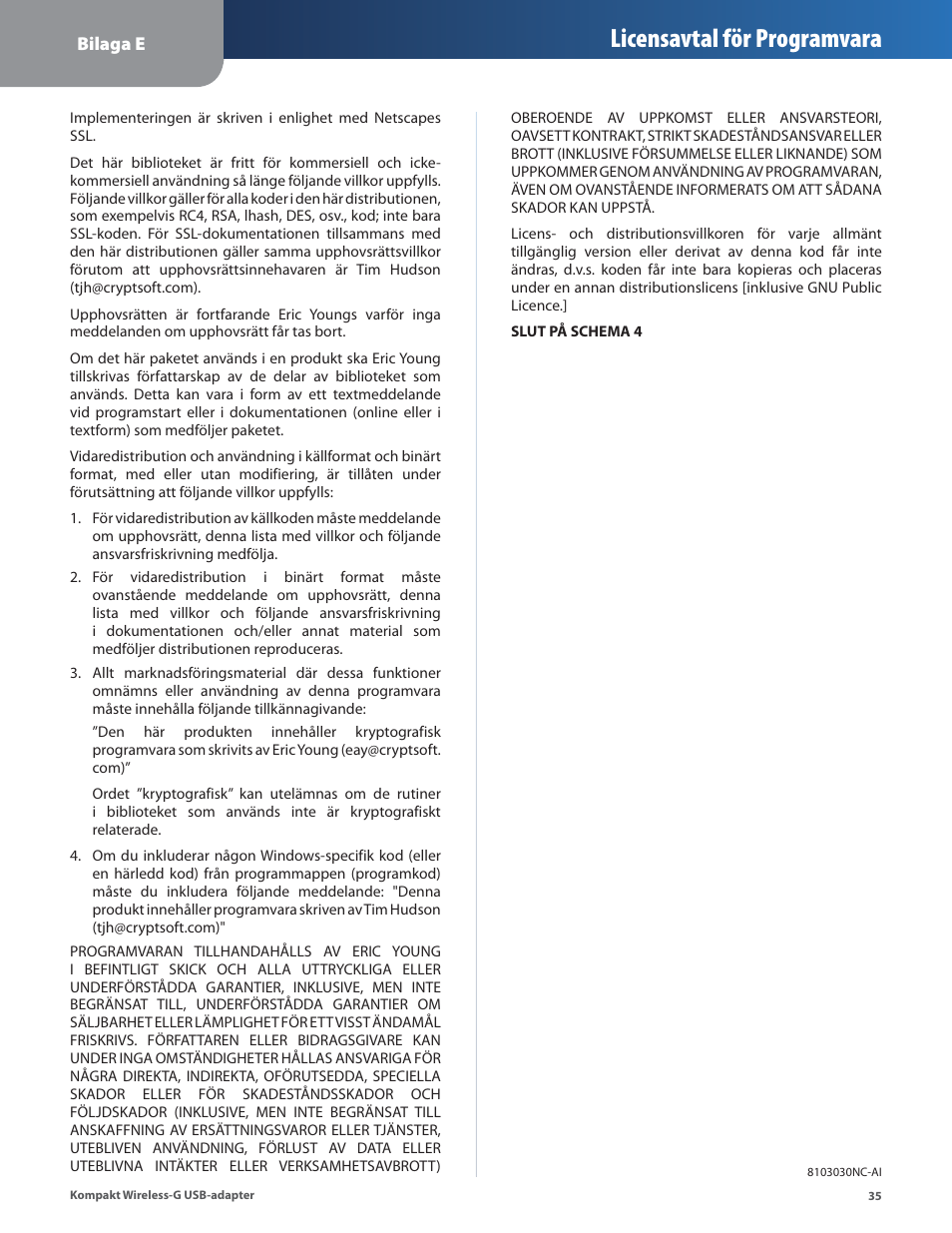 Licensavtal för programvara | Linksys WUSB54GC User Manual | Page 324 / 324