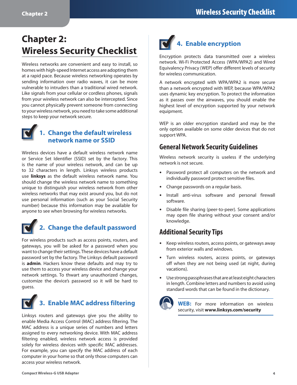 Chapter 2: wireless security checklist, General network security guidelines, Additional security tips | Wireless security checklist, Change the default wireless network name or ssid, Change the default password, Enable mac address filtering, Enable encryption | Linksys WUSB54GC User Manual | Page 5 / 324