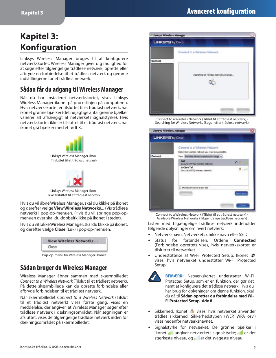 Kapitel 3: konfiguration, Sådan får du adgang til wireless manager, Sådan bruger du wireless manager | Avanceret konfiguration | Linksys WUSB54GC User Manual | Page 78 / 324