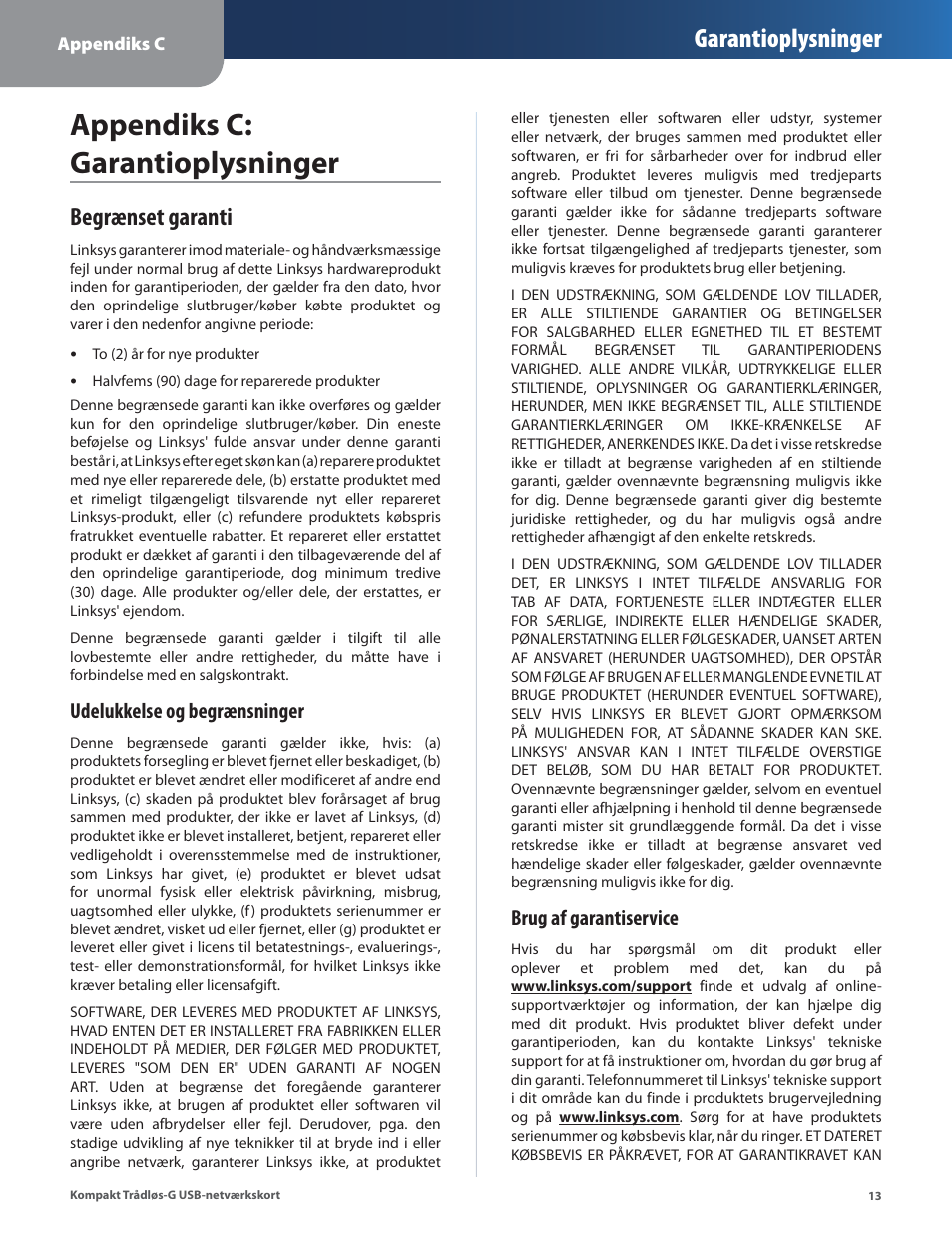 Appendiks c: garantioplysninger, Begrænset garanti, Garantioplysninger | Udelukkelse og begrænsninger, Brug af garantiservice | Linksys WUSB54GC User Manual | Page 86 / 324
