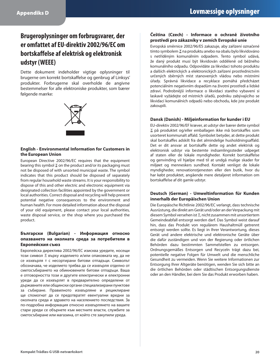 Lovmæssige oplysninger | Linksys WUSB54GC User Manual | Page 93 / 324
