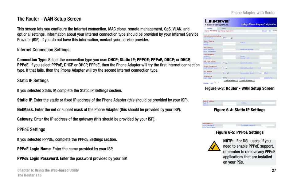 Figure 6-3: router - wan setup screen, Figure 6-4: static ip settings, Figure 6-5: pppoe settings | Linksys SPA2102 User Manual | Page 35 / 96