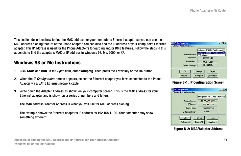 Windows 98 or me instructions, Figure b-1: ip configuration screen, Figure b-2: mac/adapter address | Linksys SPA2102 User Manual | Page 69 / 96