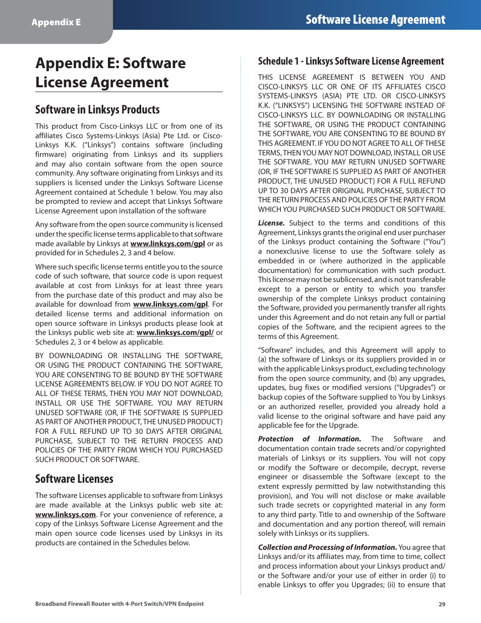Appendix e: software license agreement, Software in linksys products, Software licenses | Software in linksys products software licenses, Software license agreement, Schedule 1 - linksys software license agreement | Linksys BEFSX41 User Manual | Page 32 / 43
