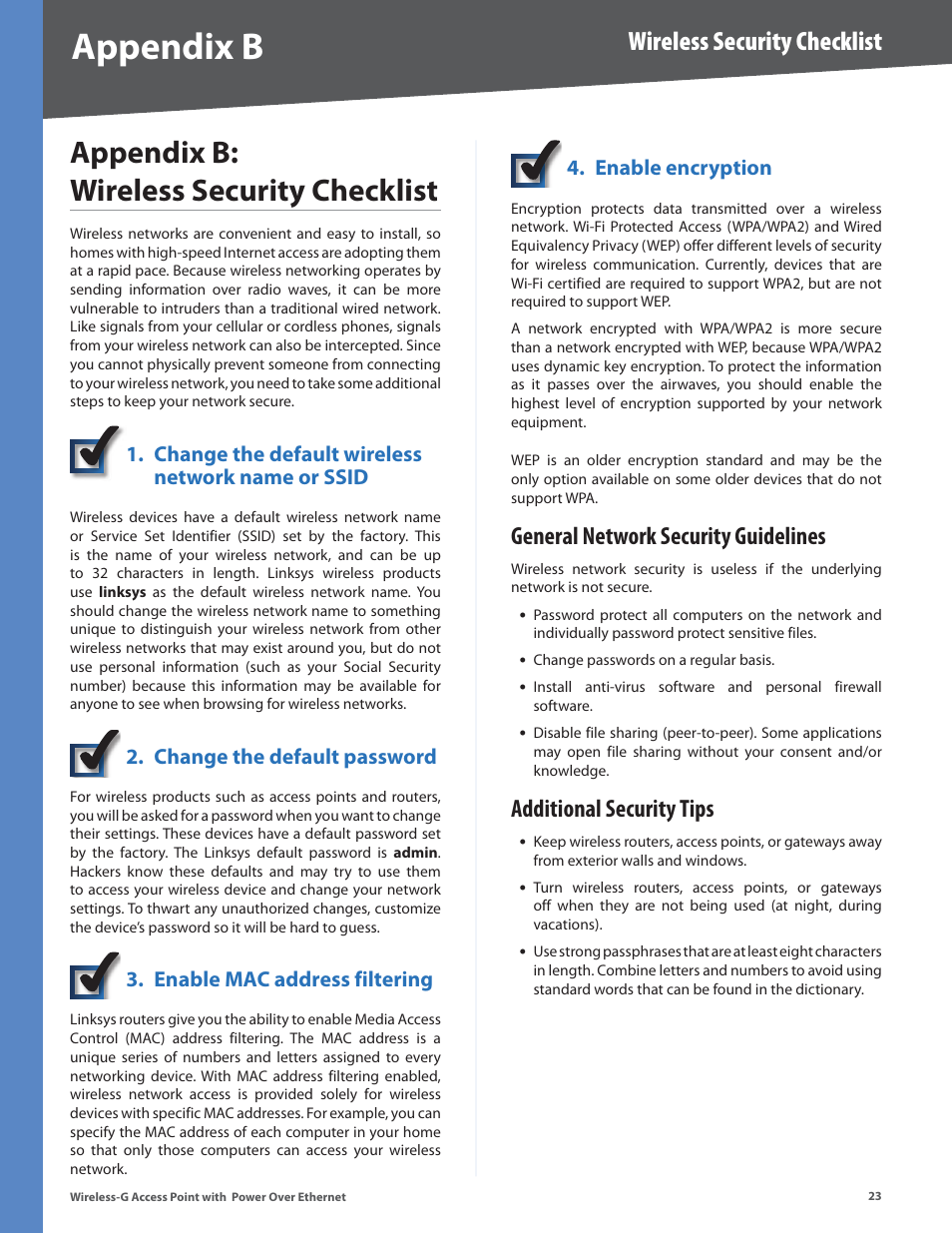 Appendix b: wireless security checklist, General network security guidelines, Additional security tips | Appendix b, Wireless security checklist, Change the default wireless network name or ssid, Change the default password, Enable mac address filtering, Enable encryption | Linksys WAP2000 User Manual | Page 27 / 40