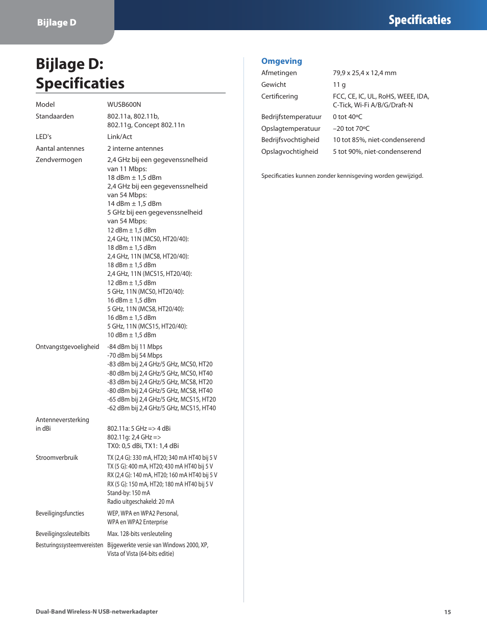 Bijlage d: specificaties, Specificaties, Bijlage d | Linksys WUSB600N User Manual | Page 18 / 43