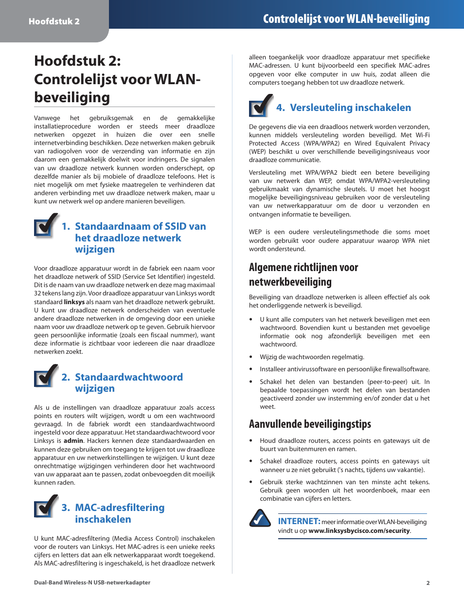 Hoofdstuk 2: controlelijst voor wlan-beveiliging, Algemene richtlijnen voor netwerkbeveiliging, Aanvullende beveiligingstips | Hoofdstuk 2: controlelijst voor wlan- beveiliging, Controlelijst voor wlan-beveiliging, Standaardwachtwoord wijzigen, Mac-adresfiltering inschakelen, Versleuteling inschakelen | Linksys WUSB600N User Manual | Page 5 / 43