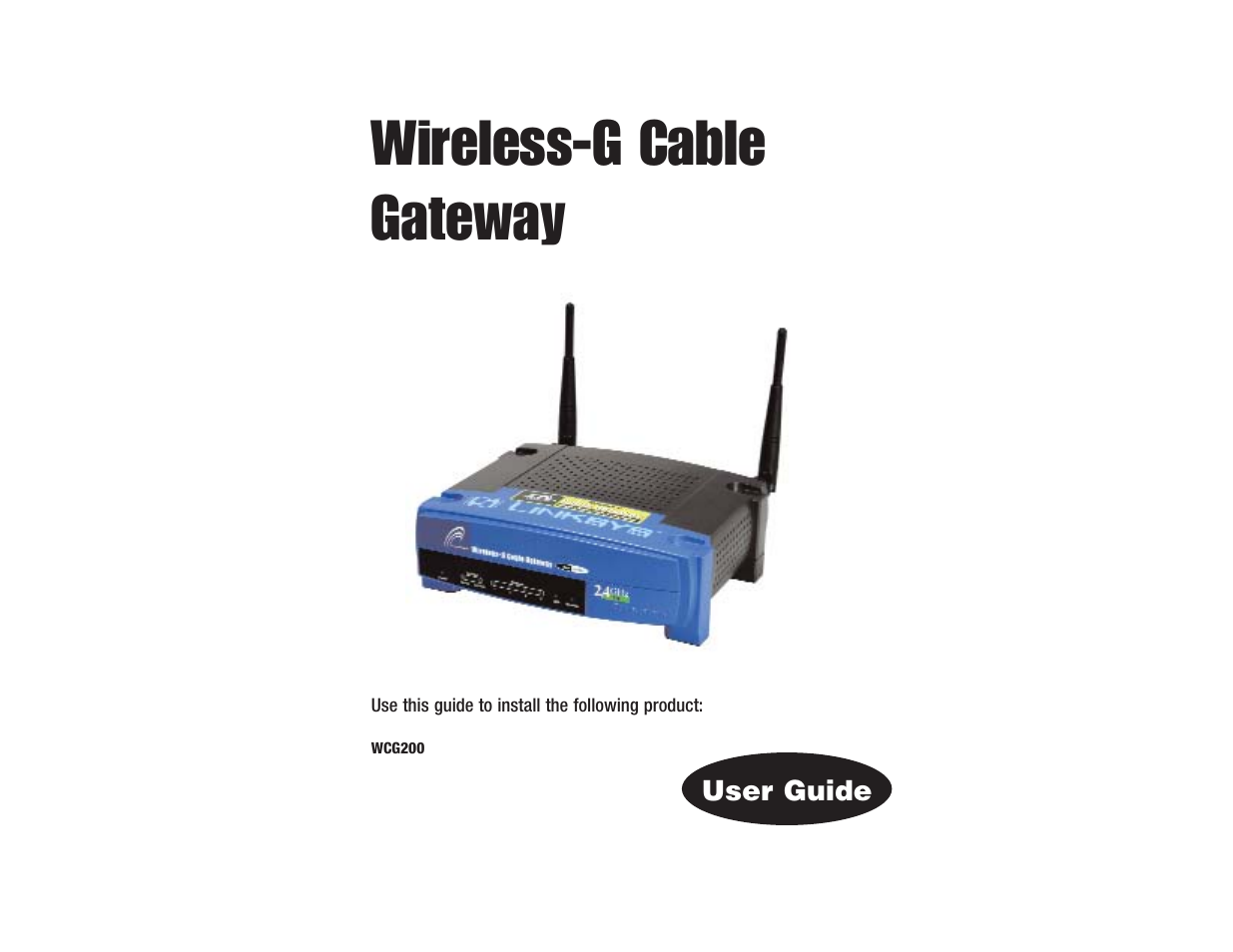 Linksys WCG200 User Manual | 47 pages