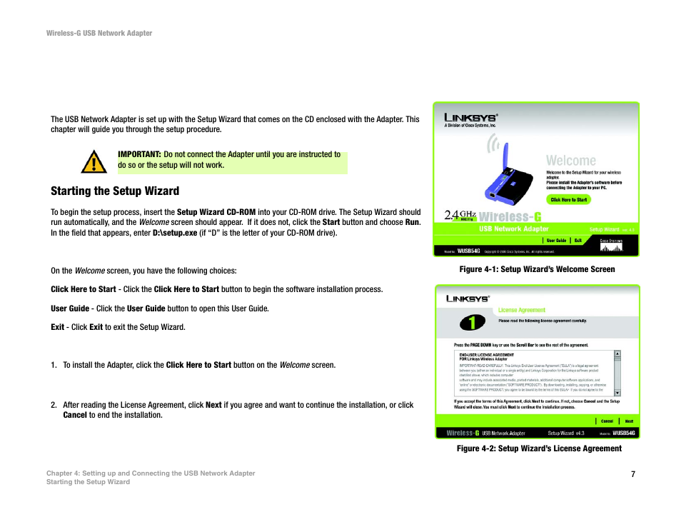 Starting the setup wizard, Figure 4-1: setup wizard’s welcome screen, Figure 4-2: setup wizard’s license agreement | Linksys WUSB54G User Manual | Page 14 / 76
