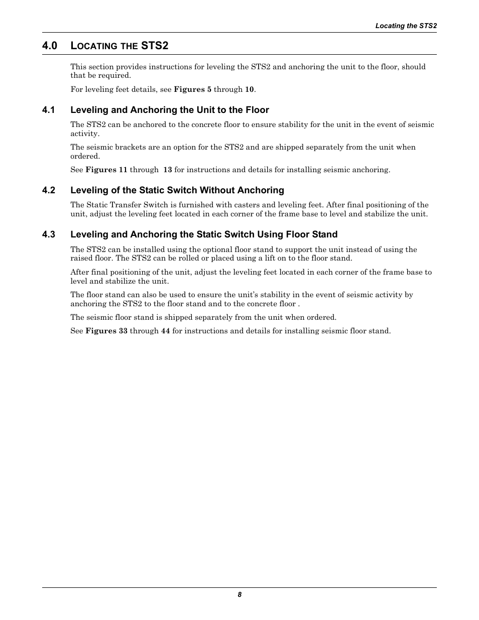 0 locating the sts2, 1 leveling and anchoring the unit to the floor, 2 leveling of the static switch without anchoring | Ocating, Sts2, Leveling and anchoring the unit to the floor, Leveling of the static switch without anchoring, 0 - locating the sts2 | Liebert POWER PROTECTION STATIC TRANSFER SWITCH User Manual | Page 16 / 152