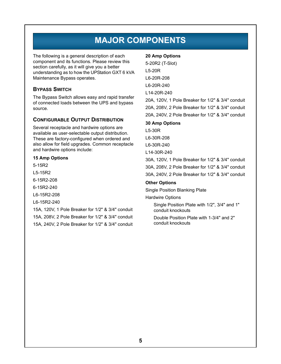Major components, Bypass switch, Configurable output distribution | 15 amp options, 20 amp options, 30 amp options, Other options, Ajor, Omponents, Ypass | Liebert UPStation GXT User Manual | Page 9 / 20