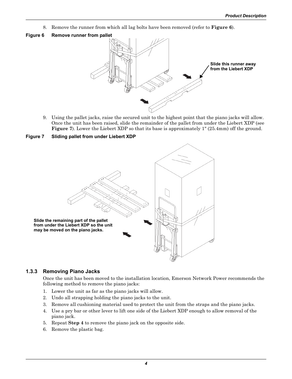 Figure 6 remove runner from pallet, Figure 7 sliding pallet from under liebert xdp, 3 removing piano jacks | Removing piano jacks, Figure 6, Remove runner from pallet, Figure 7, Sliding pallet from under liebert xdp | Liebert Refrigerant Distribution Unit XDP User Manual | Page 10 / 40