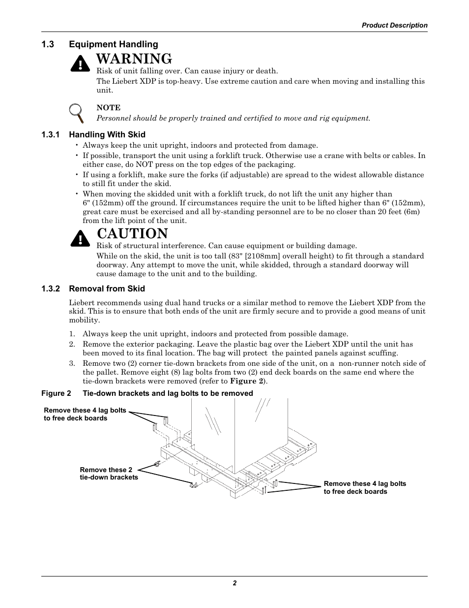 3 equipment handling, 1 handling with skid, 2 removal from skid | Equipment handling, Handling with skid, Removal from skid, Figure 2, Tie-down brackets and lag bolts to be removed, Warning, Caution | Liebert Refrigerant Distribution Unit XDP User Manual | Page 8 / 40