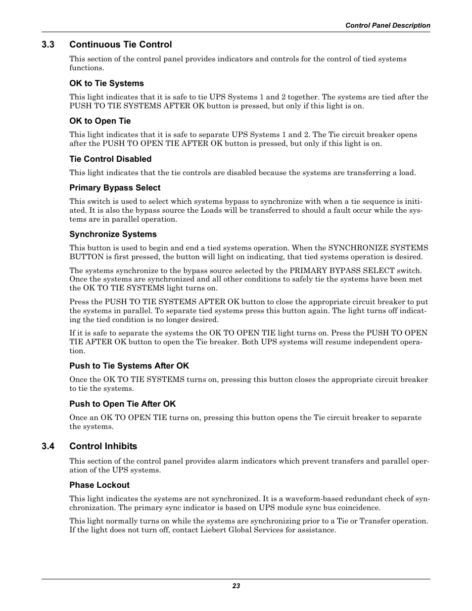 3 continuous tie control, Ok to tie systems, Ok to open tie | Tie control disabled, Primary bypass select, Synchronize systems, Push to tie systems after ok, Push to open tie after ok, 4 control inhibits, Phase lockout | Liebert Series 610 User Manual | Page 27 / 44