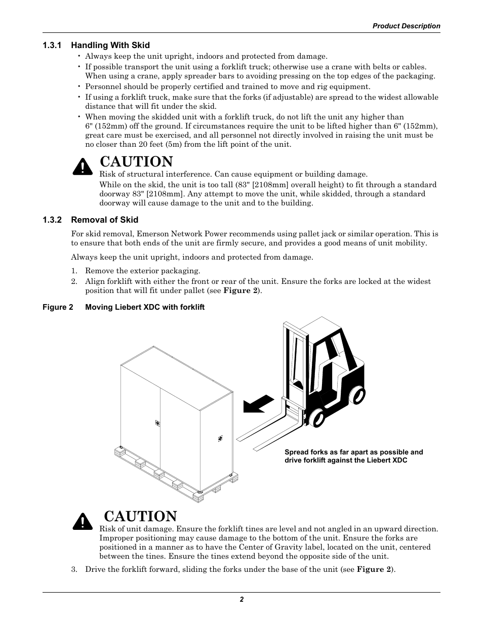 1 handling with skid, 2 removal of skid, Figure 2 moving liebert xdc with forklift | Handling with skid, Removal of skid, Figure 2, Moving liebert xdc with forklift, Caution | Liebert Extreme Density Chiller XDC User Manual | Page 8 / 64