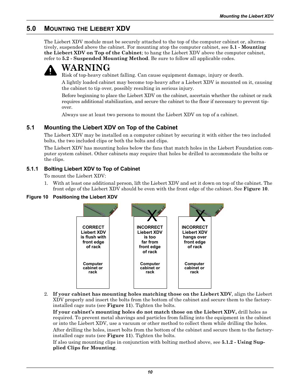 0 mounting the liebert xdv, 1 mounting the liebert xdv on top of the cabinet, 1 bolting liebert xdv to top of cabinet | Figure 10 positioning the liebert xdv, Ounting, Iebert, Mounting the liebert xdv on top of the cabinet, Bolting liebert xdv to top of cabinet, Warning | Liebert Cooling System XDV User Manual | Page 16 / 48
