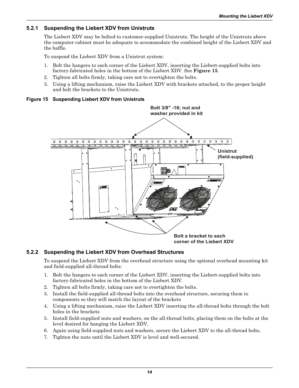 1 suspending the liebert xdv from unistruts, Figure 15 suspending liebert xdv from unistruts, Suspending the liebert xdv from unistruts | Figures 15 | Liebert Cooling System XDV User Manual | Page 20 / 48