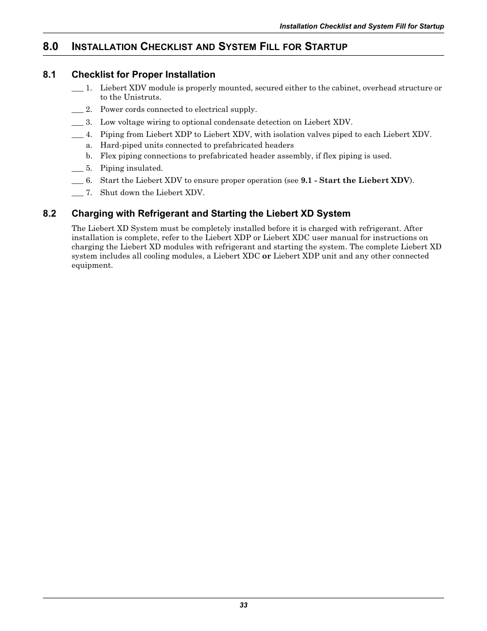1 checklist for proper installation, Nstallation, Hecklist | Ystem, Tartup, Checklist for proper installation | Liebert Cooling System XDV User Manual | Page 39 / 48