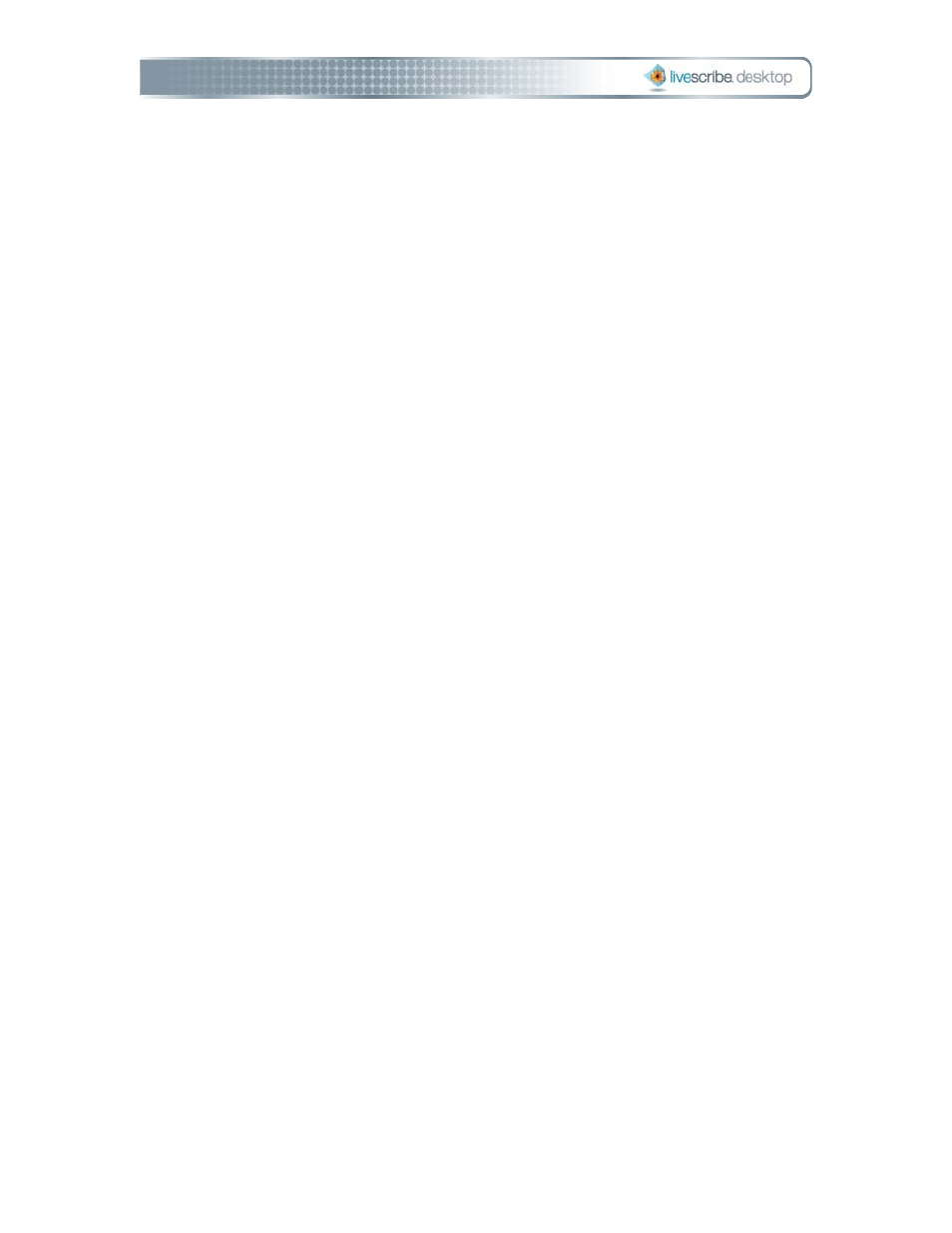 Livescribe DESKTOP VERSION 1.2 User Manual | Page 7 / 70