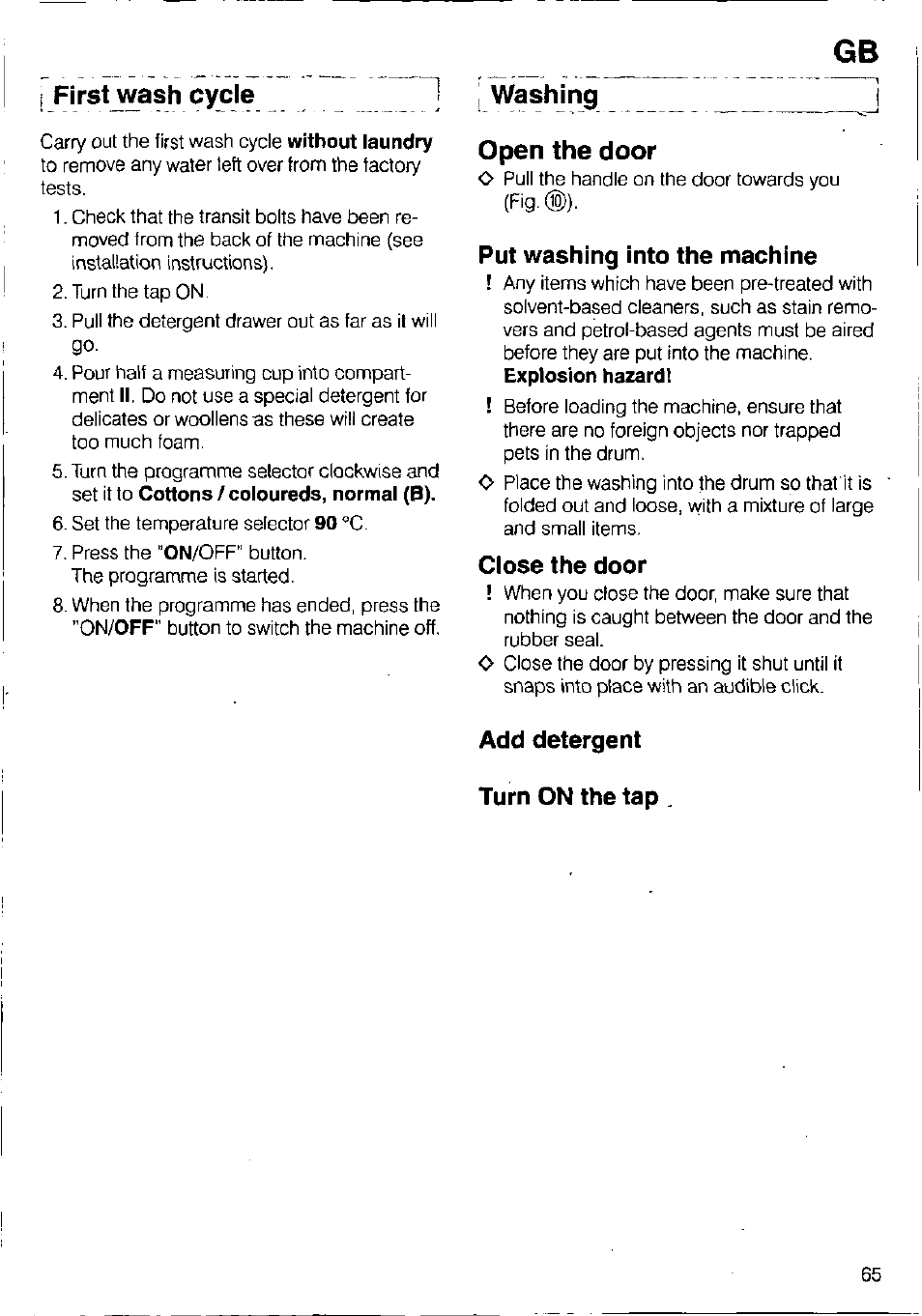 First wash cycle, Open the door, Put washing into the machine | Close the door, Add detergent turn on the tap, Fig.®), Washing open the door | Bosch WFB 1002 User Manual | Page 63 / 73