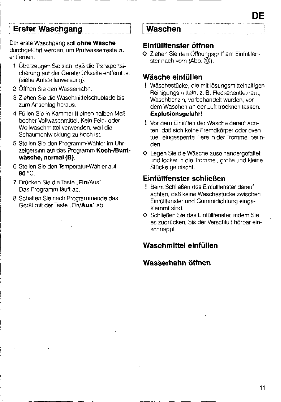 Erstej; waschgang, Waschen, Einfüllfenster öffnen | Wäsche einfüllen, Einfüllfenster schließen, Waschmittel einfüllen, Wasserhahn öffnen, Erstej; waschgang ^ [waschen, Waschmittel einfüllen wasserhahn öffnen | Bosch WFB 1002 User Manual | Page 9 / 73