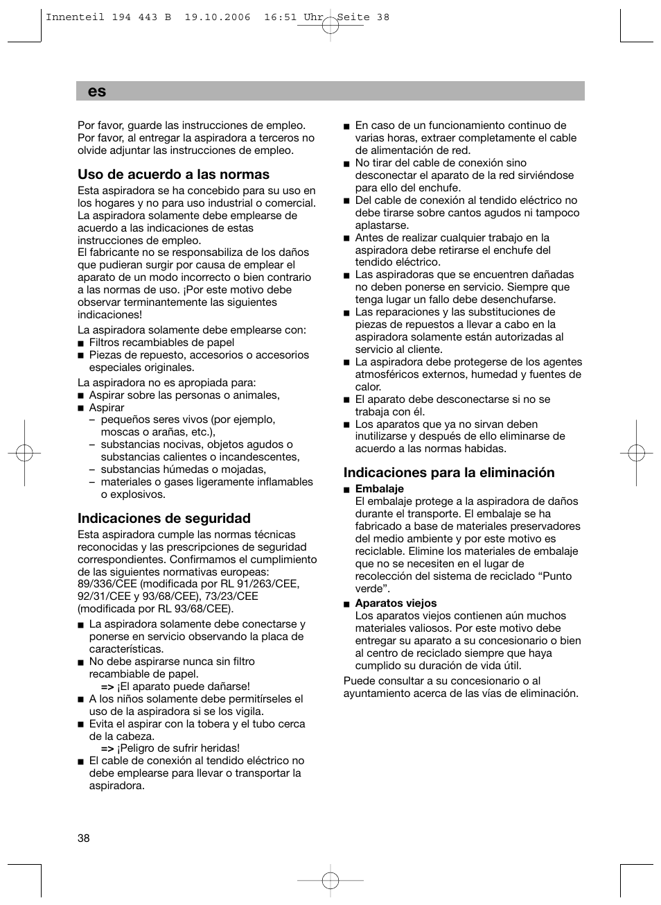 Uso de acuerdo a las normas, Indicaciones de seguridad, Indicaciones para la eliminación | Bosch BSN1 User Manual | Page 43 / 95