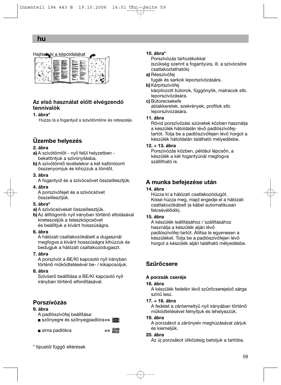 Az első használat előtt elvégzendő tennivalók, Üzembe helyezés, Porszívózás | A munka befejezése után, Szűrőcsere | Bosch BSN1 User Manual | Page 64 / 95