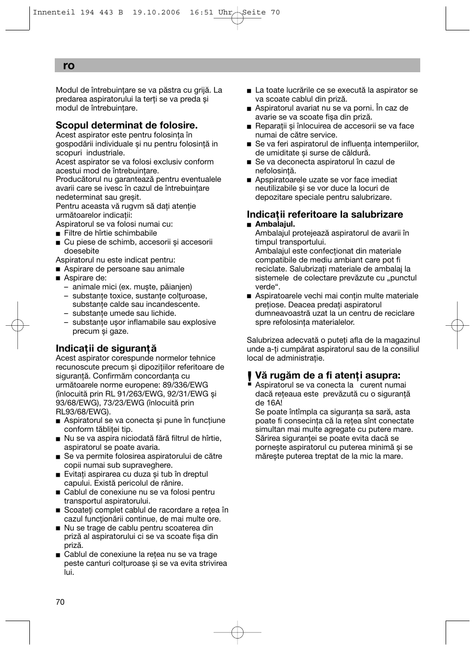 Scopul determinat de folosire, Indicaţii de siguranţă, Indicaţii referitoare la salubrizare | Vă rugăm de a fi atenţi asupra | Bosch BSN1 User Manual | Page 75 / 95