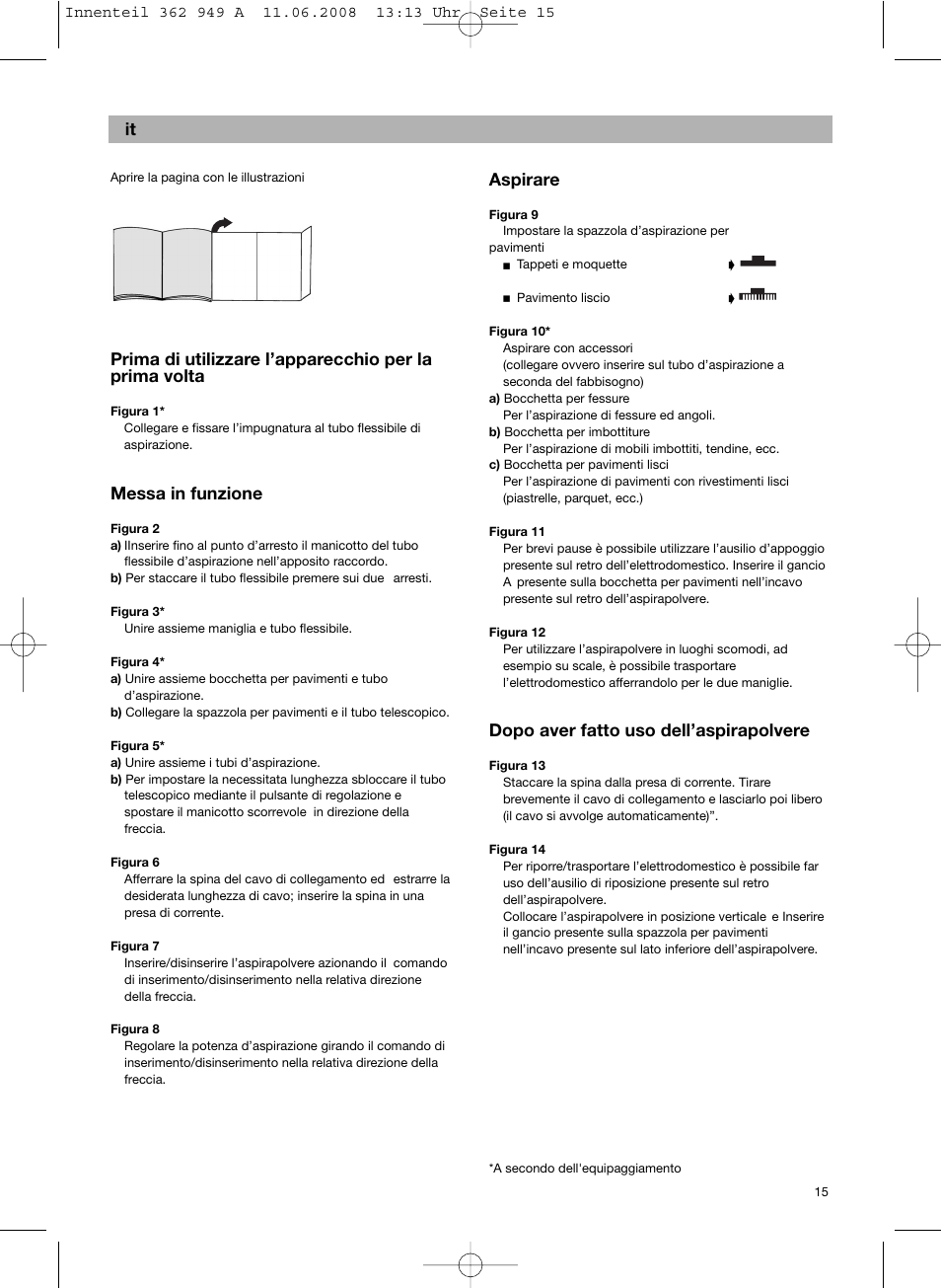 Messa in funzione, Aspirare, Dopo aver fatto uso dell’aspirapolvere | Bosch BSGL 2MOVE2 User Manual | Page 17 / 90