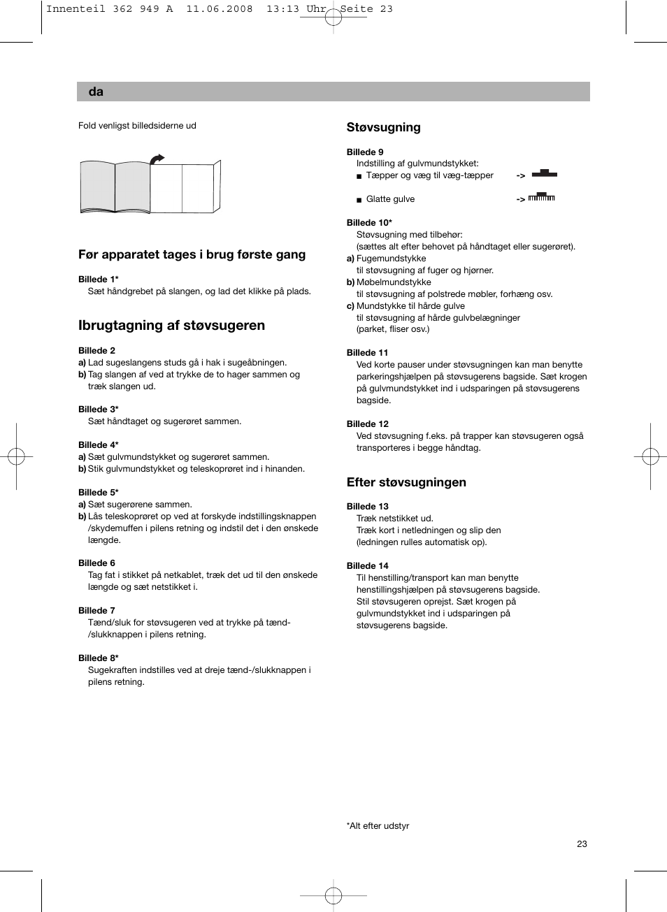 Ibrugtagning af støvsugeren, Før apparatet tages i brug første gang, Støvsugning | Efter støvsugningen | Bosch BSGL 2MOVE2 User Manual | Page 25 / 90