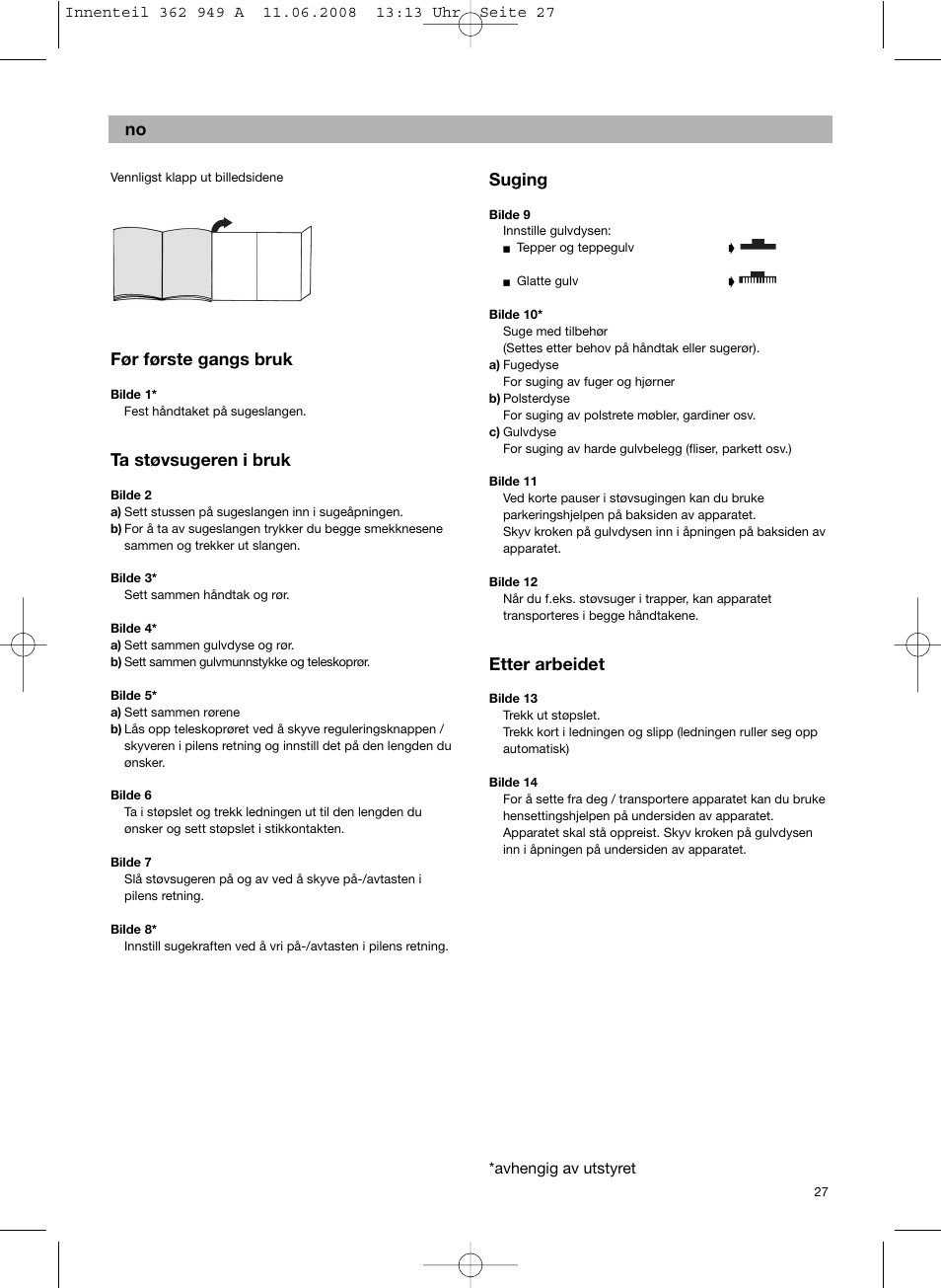 Før første gangs bruk, Ta støvsugeren i bruk, Suging | Etter arbeidet | Bosch BSGL 2MOVE2 User Manual | Page 29 / 90