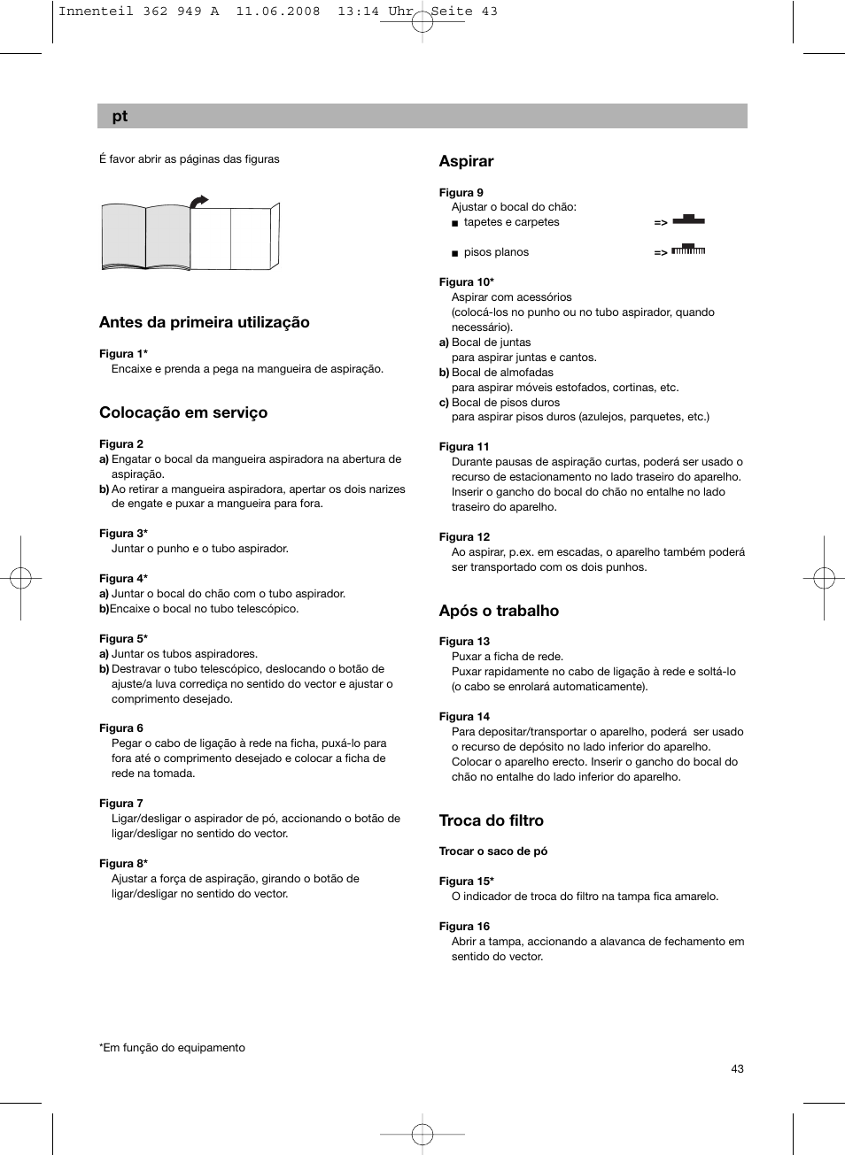 Antes da primeira utilização, Colocação em serviço, Aspirar | Após o trabalho, Troca do filtro | Bosch BSGL 2MOVE2 User Manual | Page 45 / 90