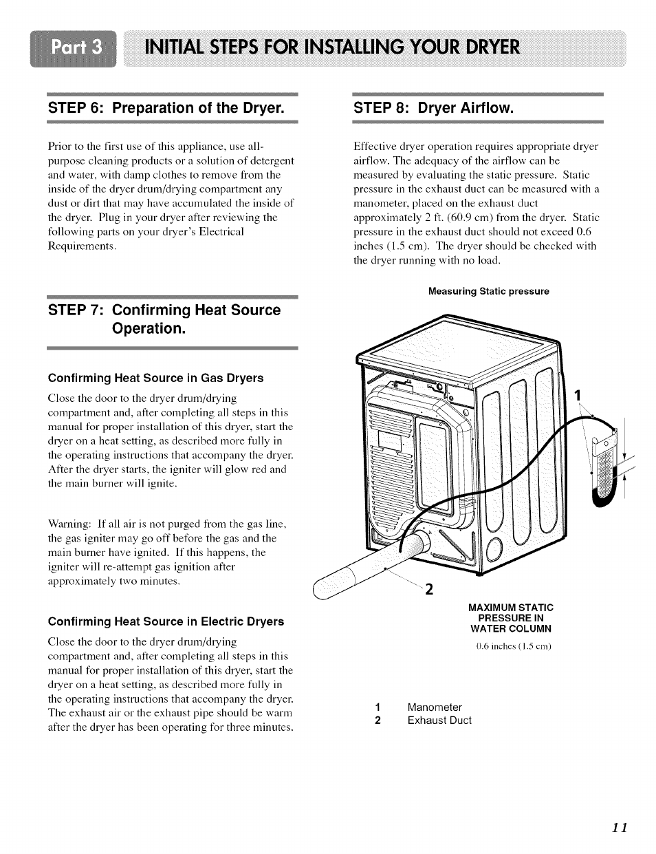 Confirming heat source in gas dryers, Confirming heat source in eiectric dryers, Initial steps for installing your dryer | LG ELECTRIC AND GAS DRYER D 5988W User Manual | Page 11 / 32