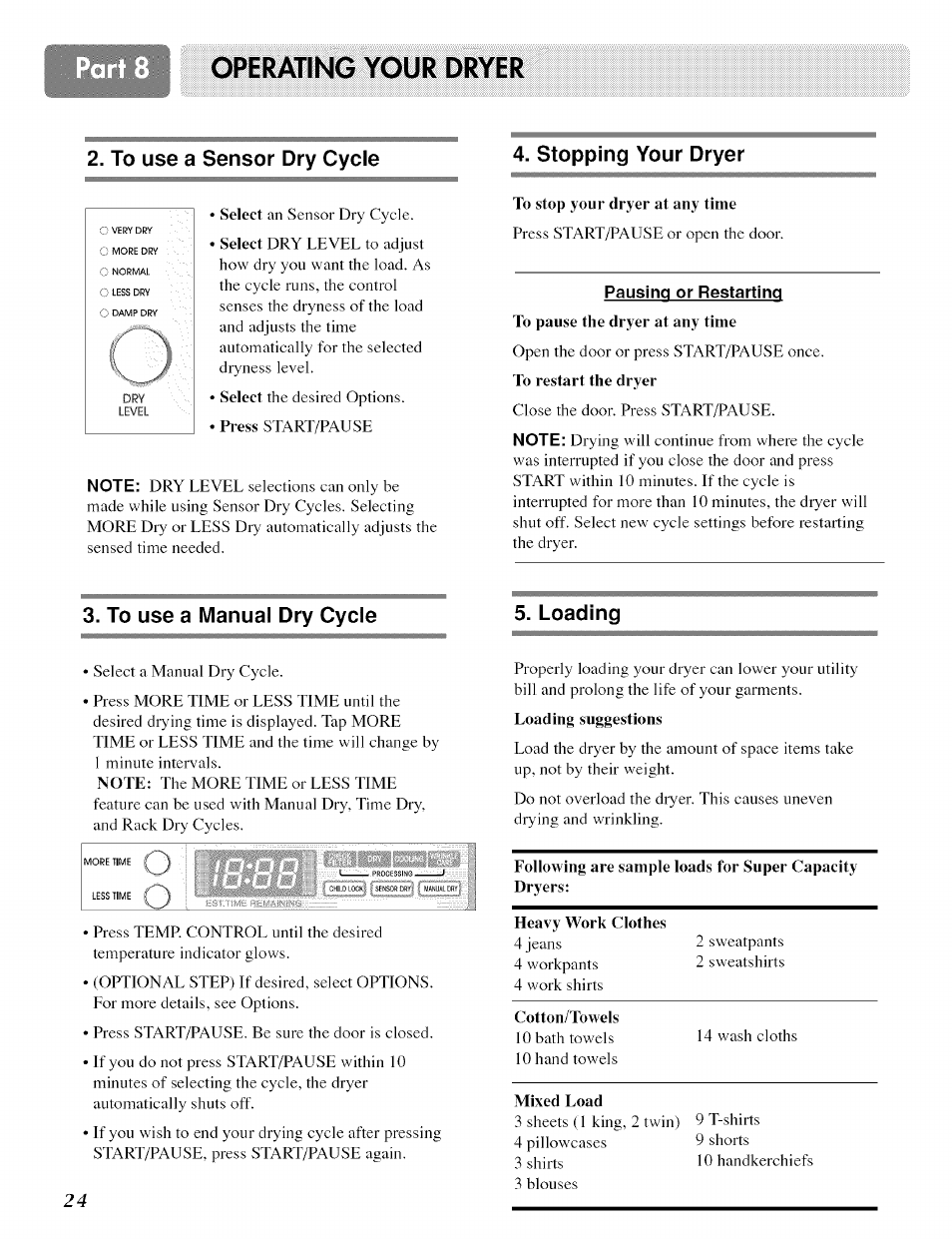 Pausing or restarting, Operating your dryer, Stopping your dryer | Loading | LG ELECTRIC AND GAS DRYER D 5988W User Manual | Page 24 / 32