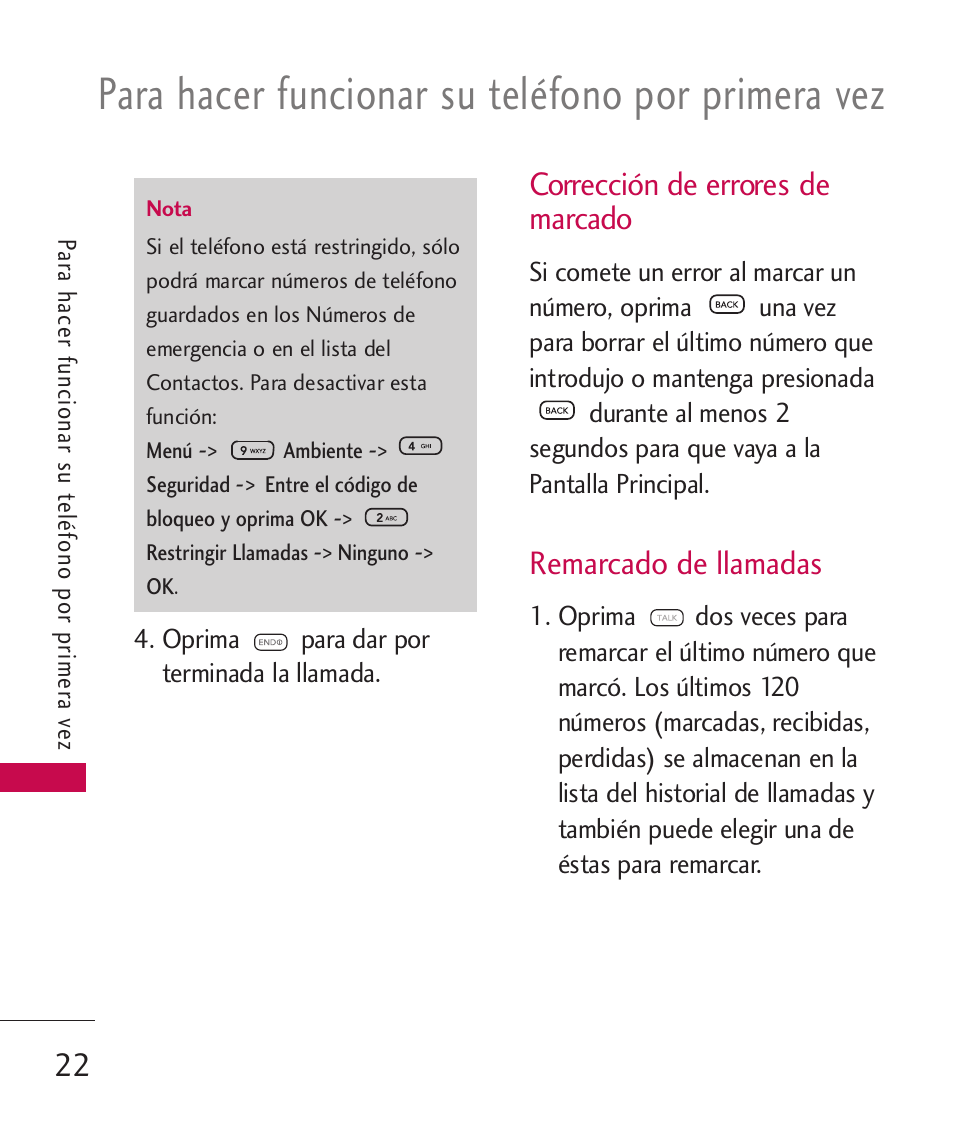 Corrección de errores de mar, Remarcado de llamadas, Recibir llamad | Corrección de errores de marcado22, Recibir llamadas, Para hacer funcionar su teléfono por primera vez, Corrección de errores de marcado | LG 260 User Manual | Page 137 / 240