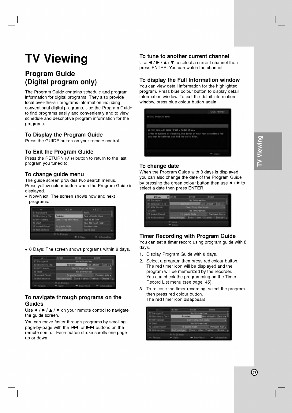 Tv viewing, Program guide (digital program only), To display the program guide | To exit the program guide, To change guide menu, To navigate through programs on the guides, To tune to another current channel, To display the full information window, To change date, Timer recording with program guide | LG RH2T160 User Manual | Page 27 / 41