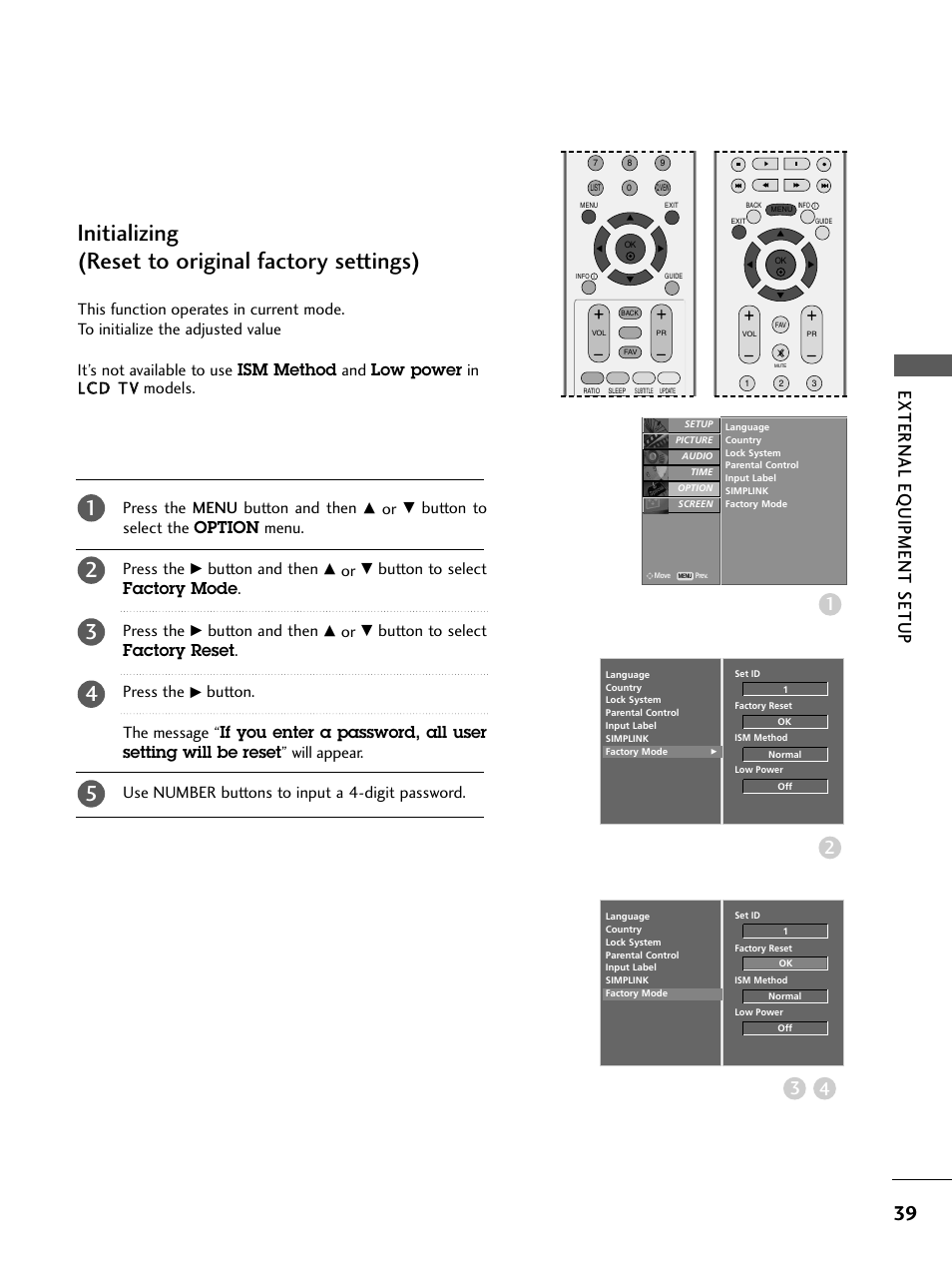 Initializing(reset to original factory settings), Initializing (reset to original factory settings), External eq uipment setup | Button to select the option menu. press the, Button and then, Button to select factory mode . press the, Button to select factory reset . press the | LG 26LC4* User Manual | Page 41 / 120