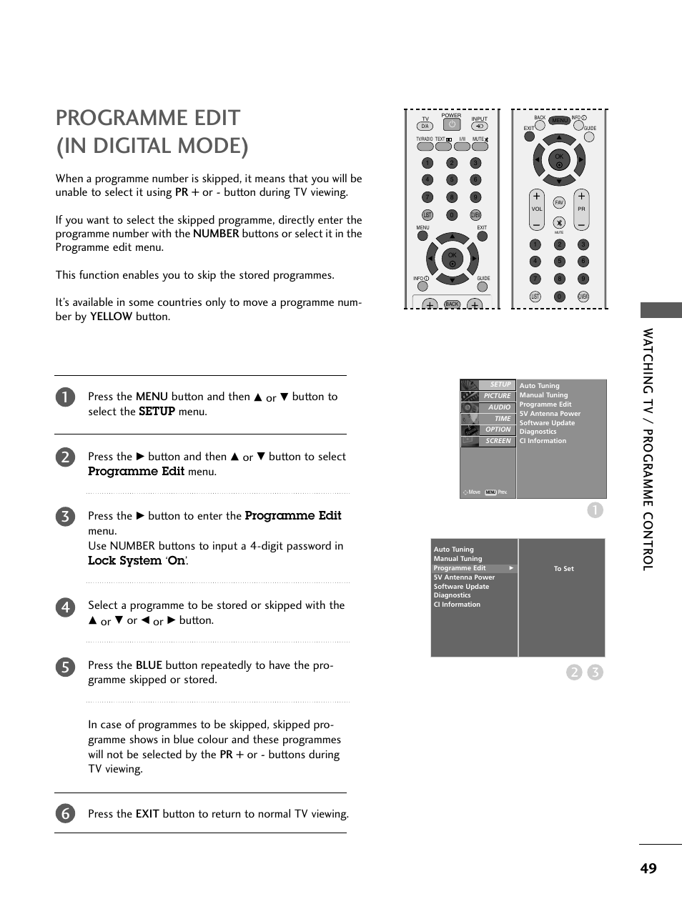Programme edit(in digital mode), Programme edit (in digital mode), Wa tching tv / pr ogr amme contr ol | Press the menu button and then, Button to select the setup menu. press the, Button and then, Button to select programme edit menu. press the | LG 26LC4* User Manual | Page 51 / 120