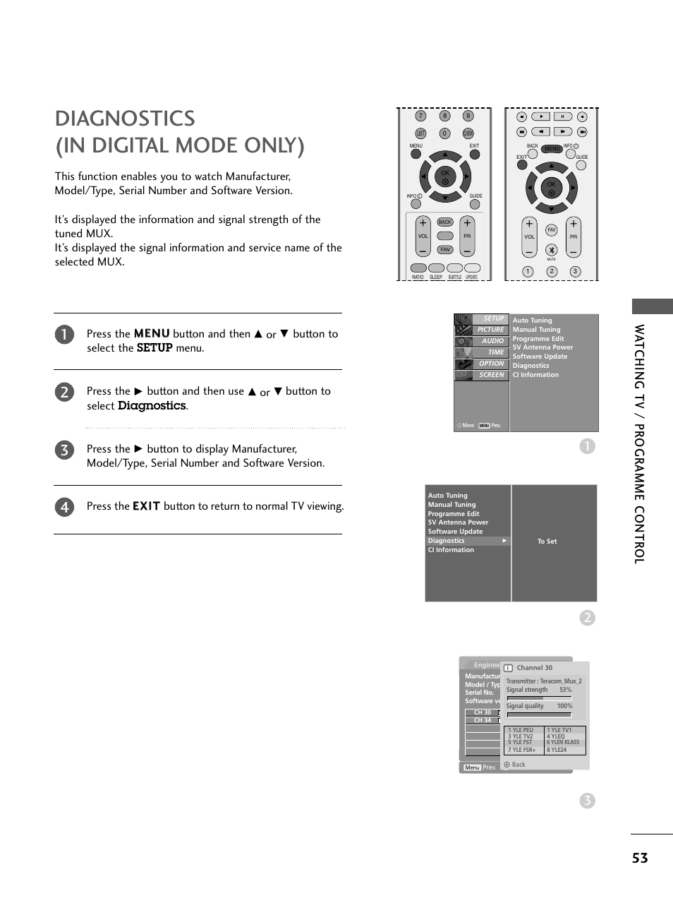 Diagnostics(in digital mode only), Diagnostics (in digital mode only), Wa tching tv / pr ogr amme contr ol | Button to select the setup menu. press the, Button and then use, Button to select diagnostics. press the | LG 26LC4* User Manual | Page 55 / 120