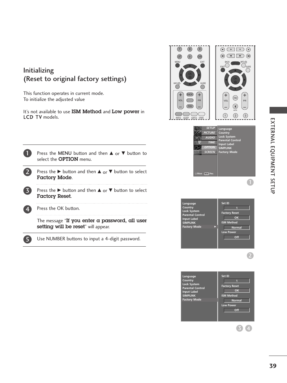 Initializing(reset to original factory settings), Initializing (reset to original factory settings), External eq uipment setup | Button to select the option menu. press the, Button and then, Button to select factory mode . press the | LG 26LC5 User Manual | Page 41 / 120